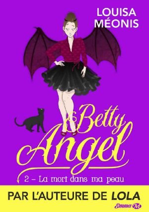 [Betty Angel 02] • La Mort Dans Ma Peau